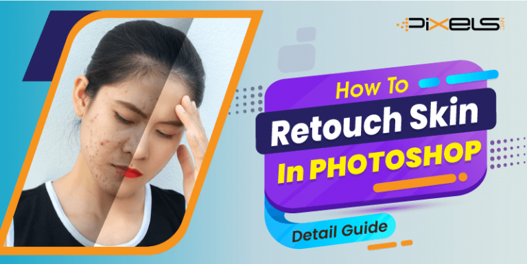 How To Retouch Skin In Photoshop