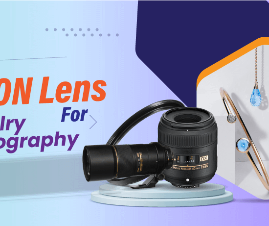 Best Nikon Lens for Jewelry Photography