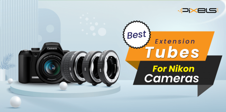 7 Best Extension Tubes For Nikon Cameras